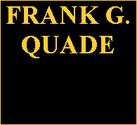 FRANK G.
QUADE